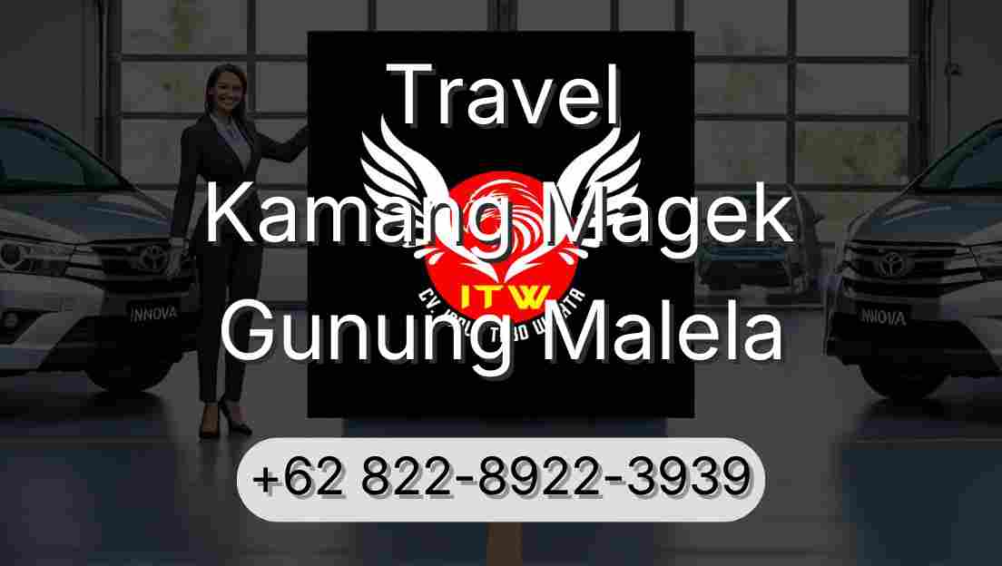Travel Kamang Magek Gunung Malela