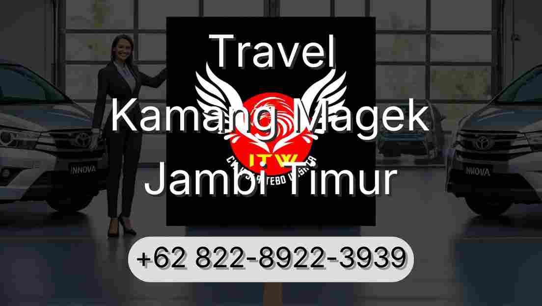 Travel Kamang Magek Jambi Timur