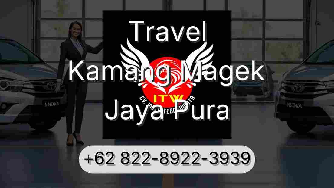 Travel Kamang Magek Jaya Pura