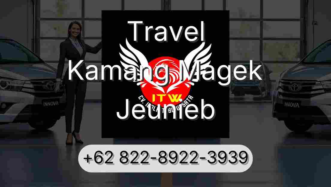 Travel Kamang Magek Jeunieb