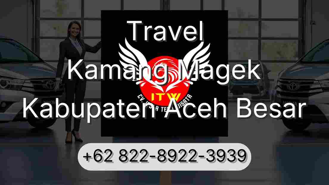 Travel Kamang Magek Kabupaten Aceh Besar