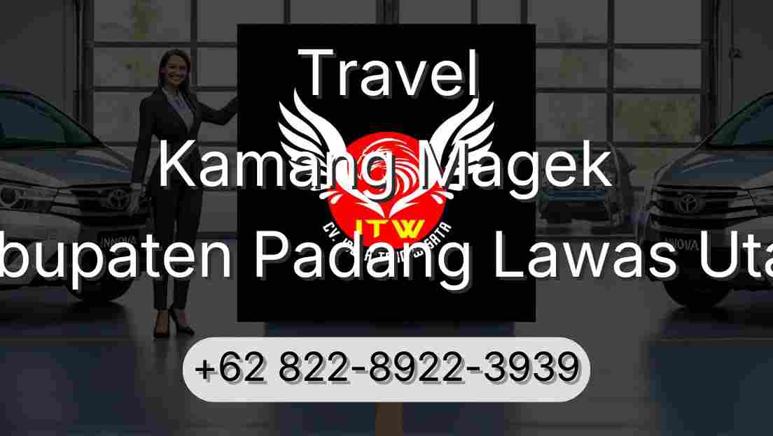 Travel Kamang Magek Kabupaten Padang Lawas Utara