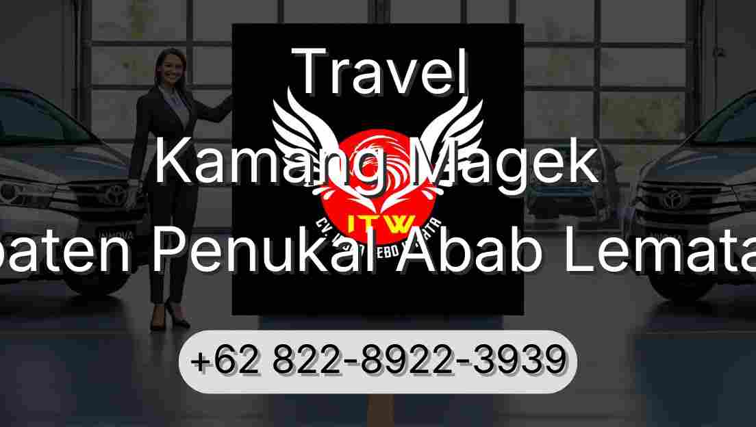 Travel Kamang Magek Kabupaten Penukal Abab Lematang Ilir