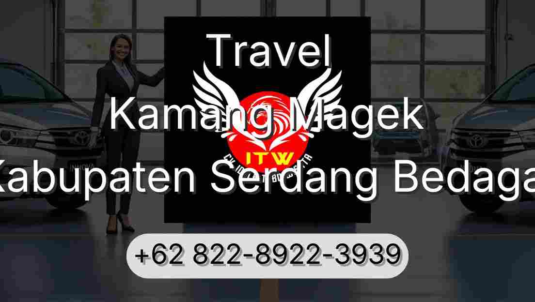 Travel Kamang Magek Kabupaten Serdang Bedagai