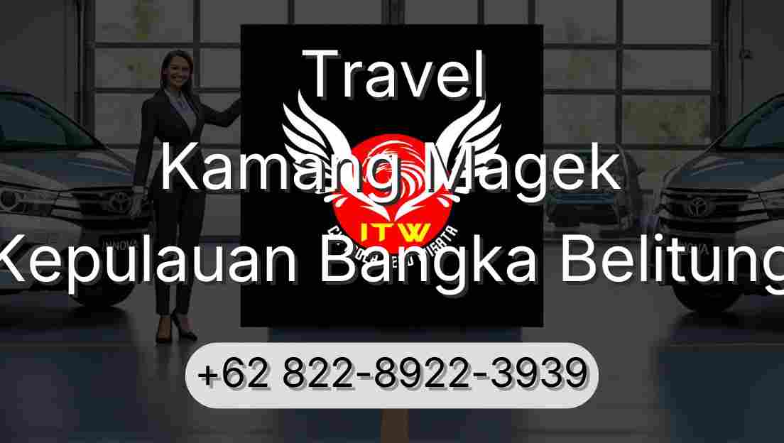 Travel Kamang Magek Kepulauan Bangka Belitung