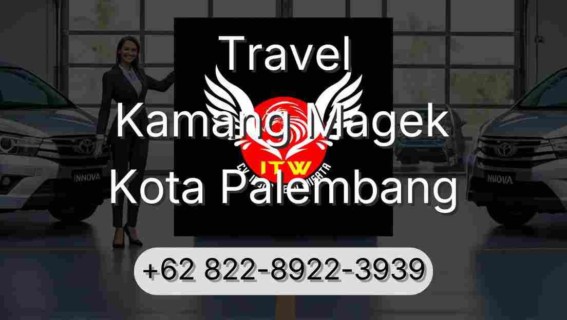 Travel Kamang Magek Kota Palembang