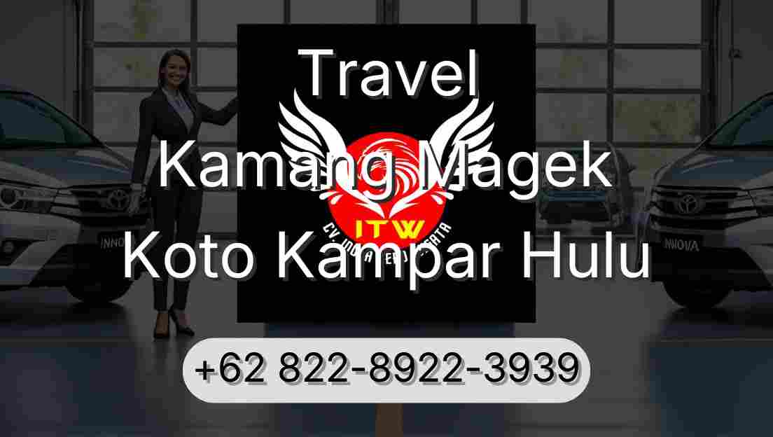 Travel Kamang Magek Koto Kampar Hulu