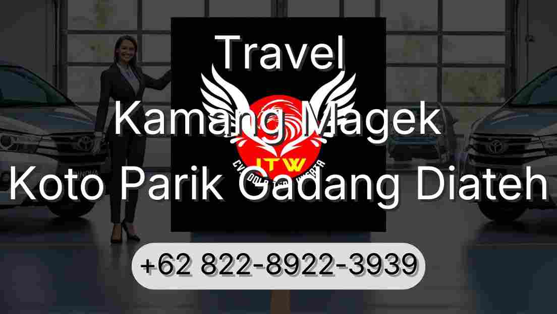 Travel Kamang Magek Koto Parik Gadang Diateh