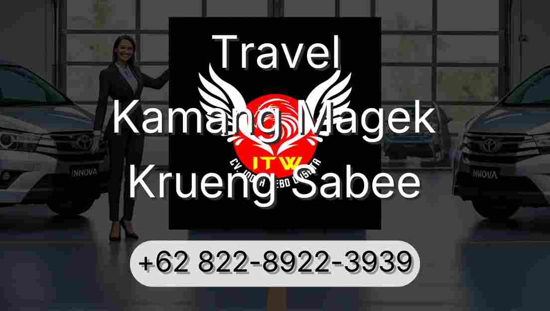 Travel Kamang Magek Krueng Sabee