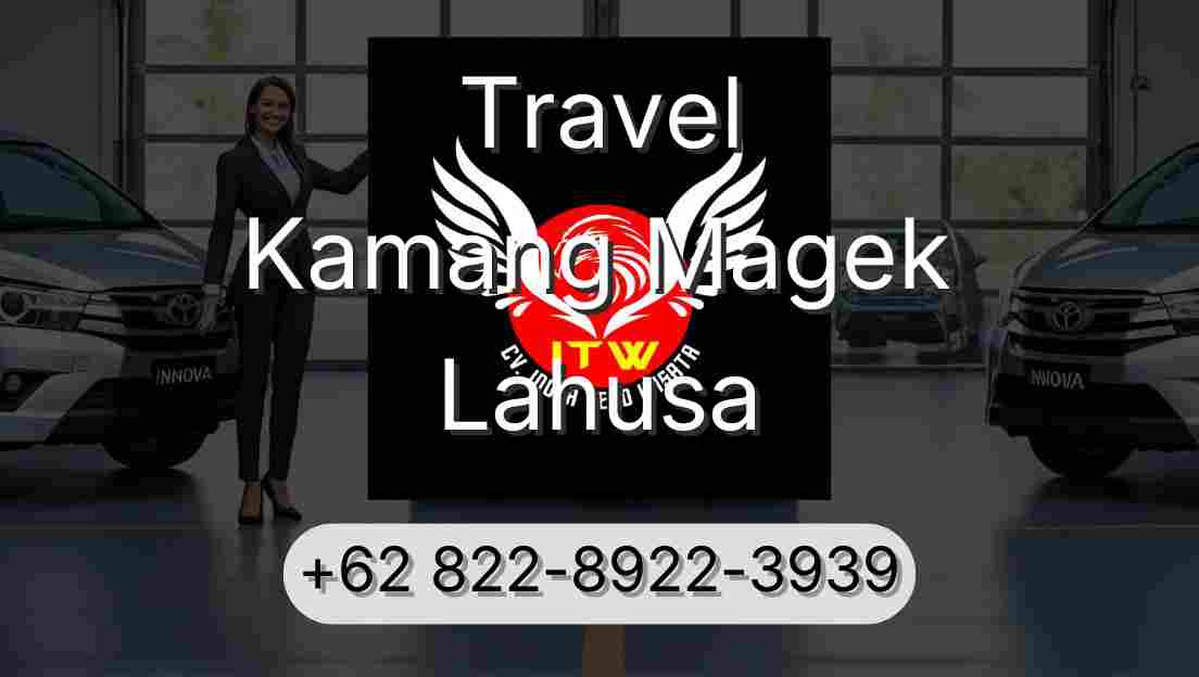 Travel Kamang Magek Lahusa