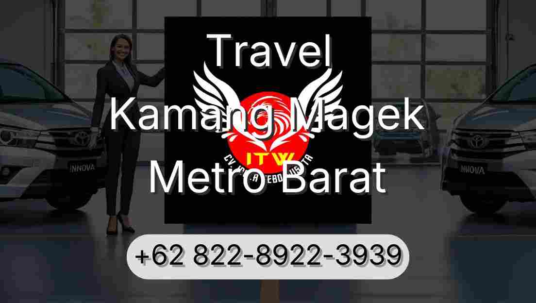 Travel Kamang Magek Metro Barat