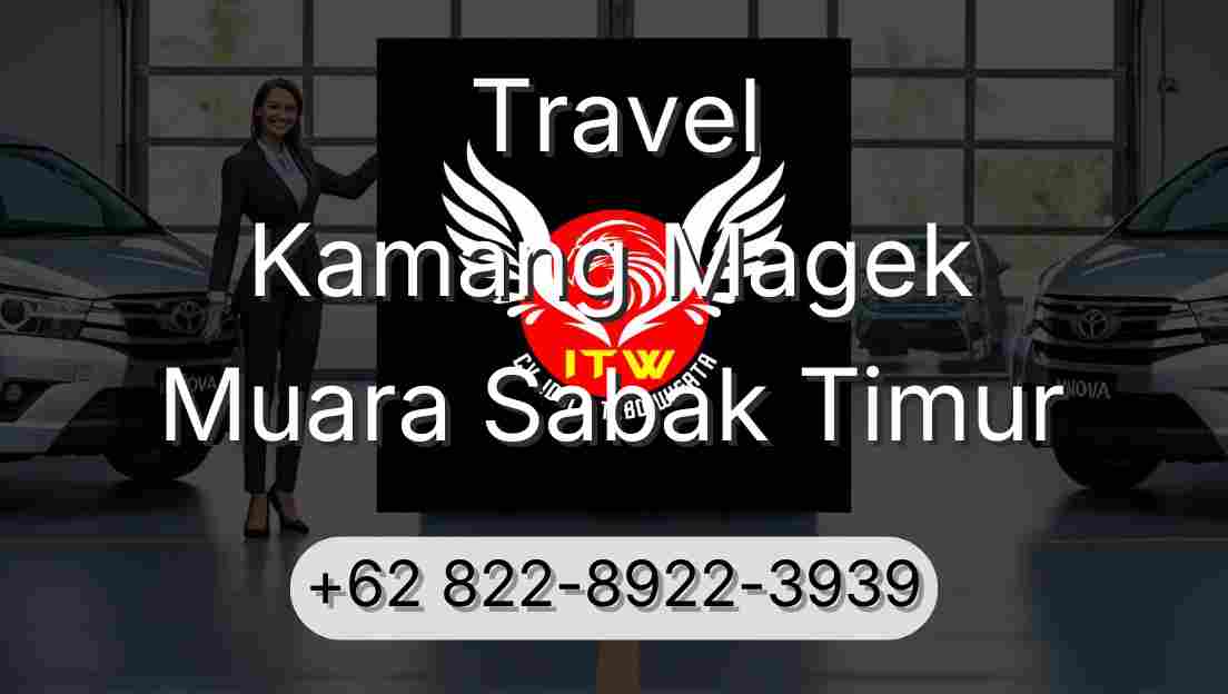 Travel Kamang Magek Muara Sabak Timur