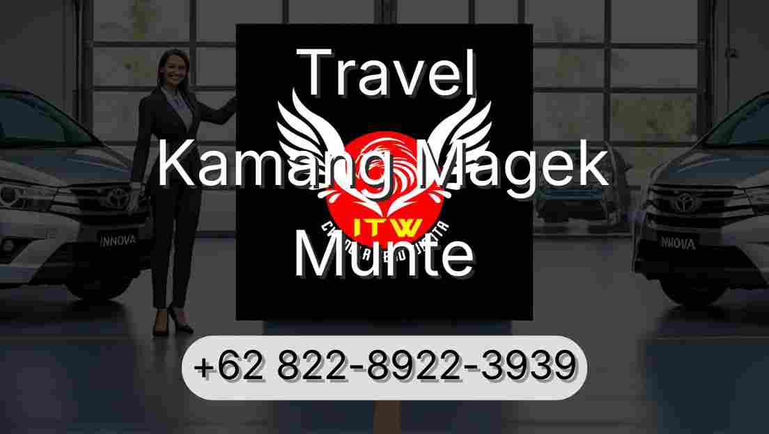 Travel Kamang Magek Munte