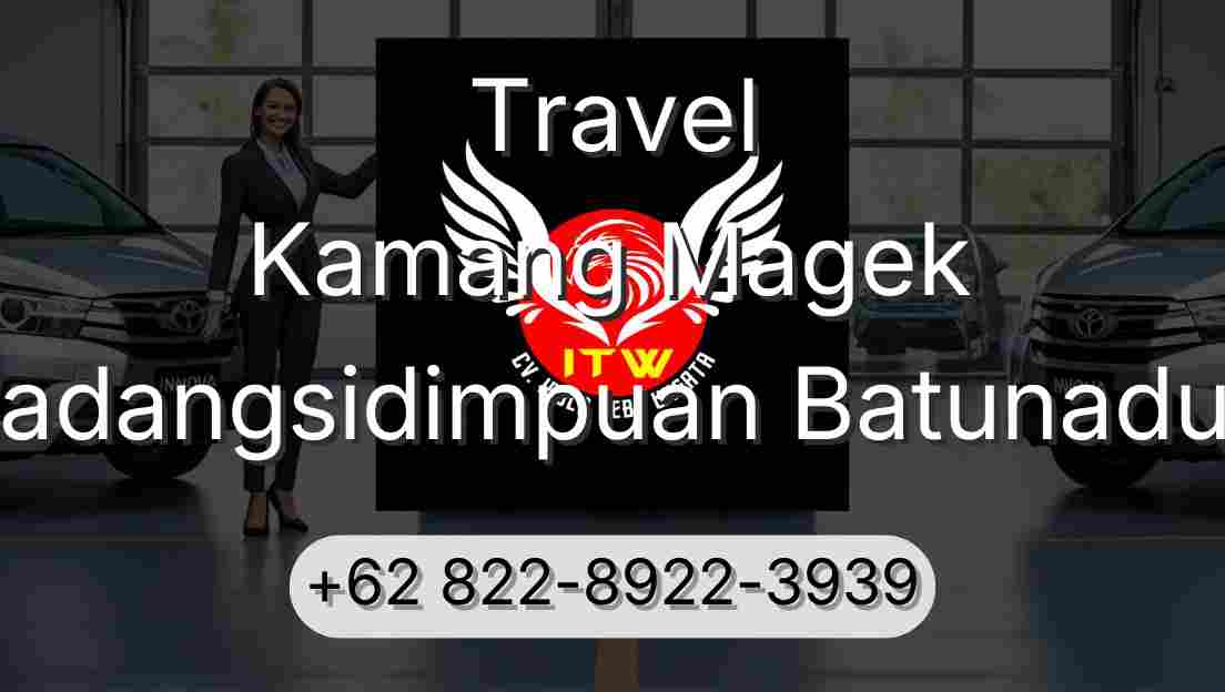 Travel Kamang Magek Padangsidimpuan Batunadua