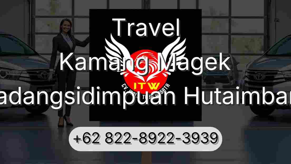 Travel Kamang Magek Padangsidimpuan Hutaimbaru