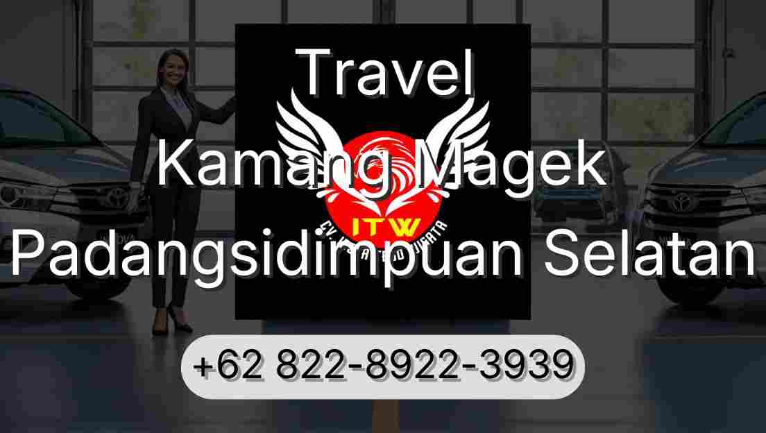 Travel Kamang Magek Padangsidimpuan Selatan