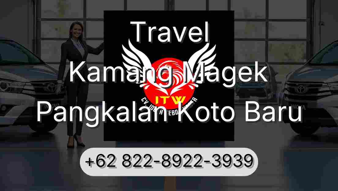 Travel Kamang Magek Pangkalan Koto Baru
