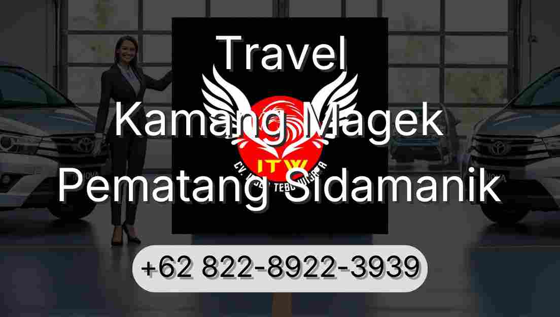 Travel Kamang Magek Pematang Sidamanik