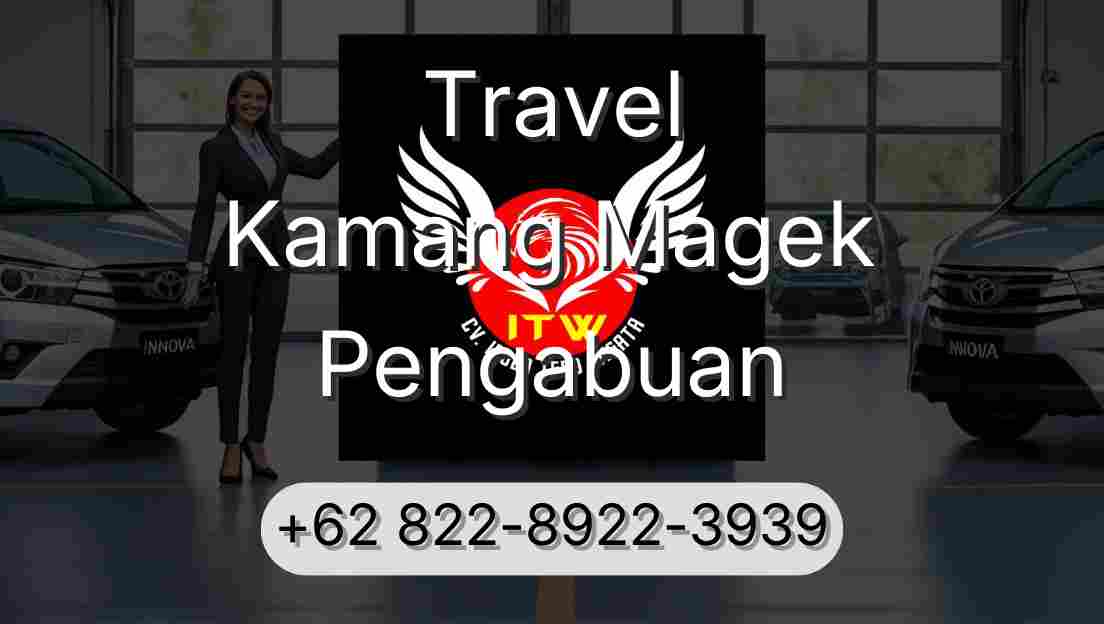 Travel Kamang Magek Pengabuan