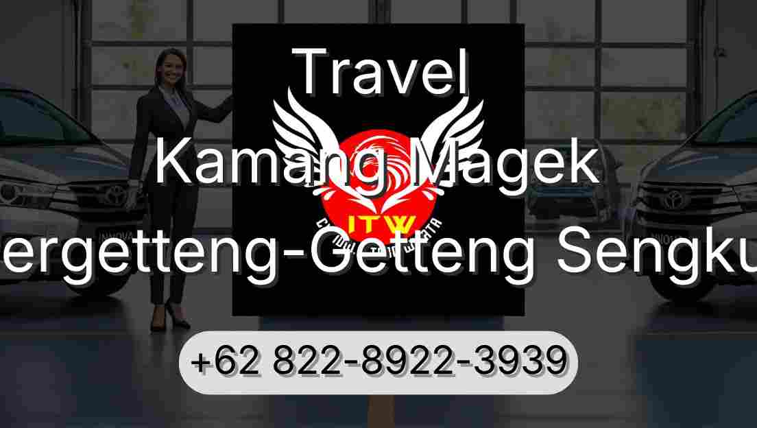 Travel Kamang Magek Pergetteng-Getteng Sengkut