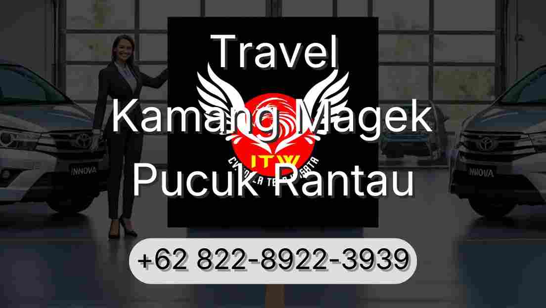 Travel Kamang Magek Pucuk Rantau