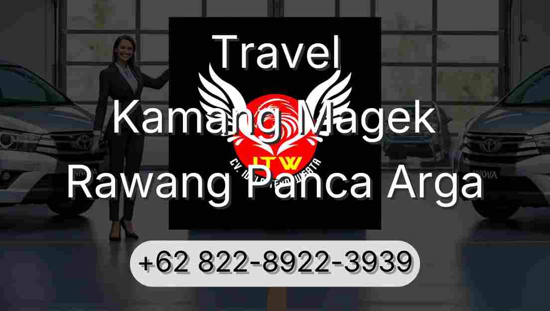 Travel Kamang Magek Rawang Panca Arga