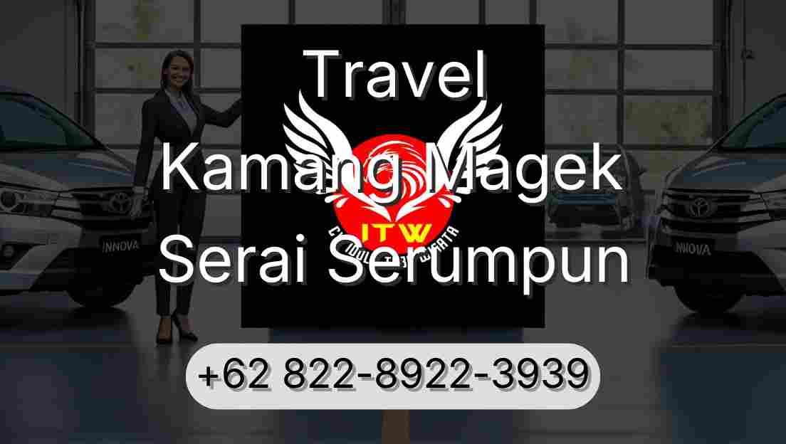 Travel Kamang Magek Serai Serumpun
