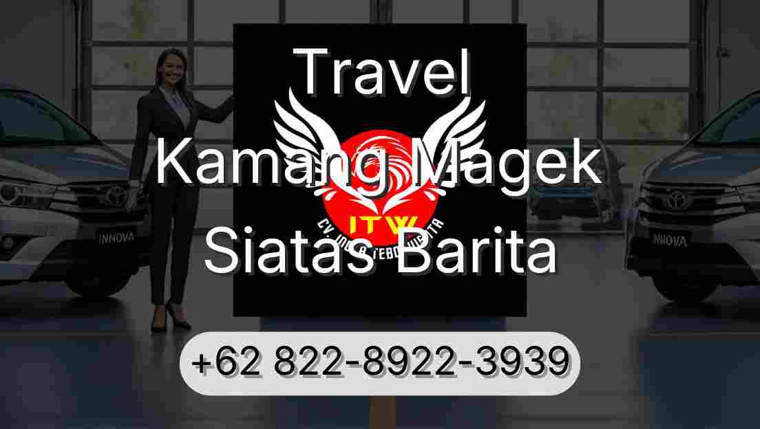 Travel Kamang Magek Siatas Barita