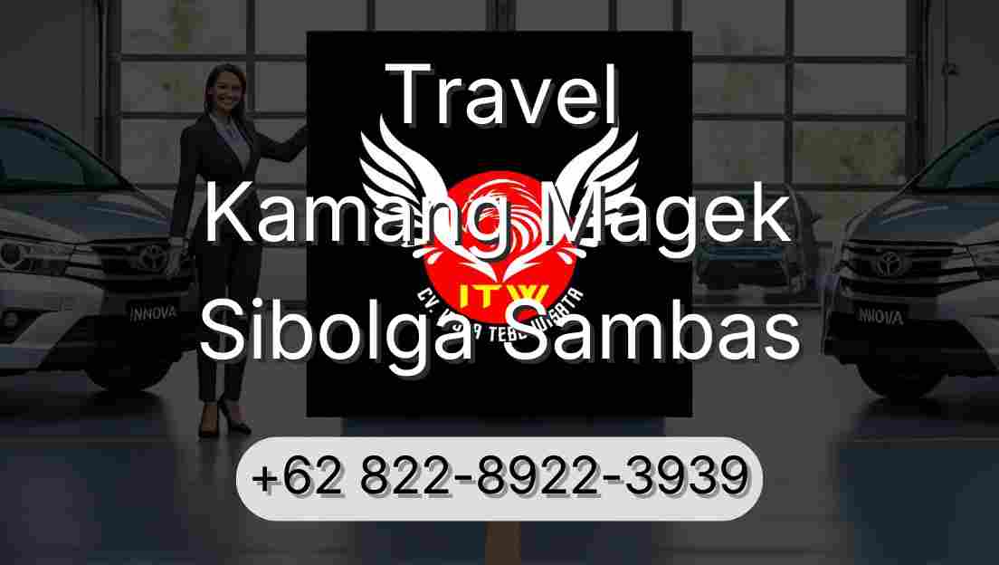 Travel Kamang Magek Sibolga Sambas