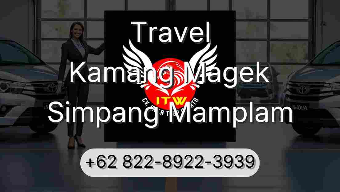 Travel Kamang Magek Simpang Mamplam