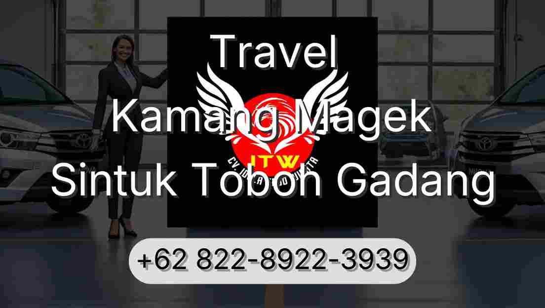 Travel Kamang Magek Sintuk Toboh Gadang