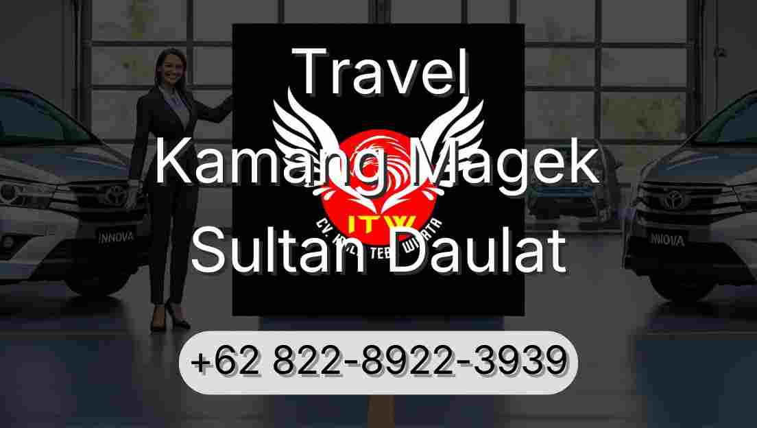 Travel Kamang Magek Sultan Daulat