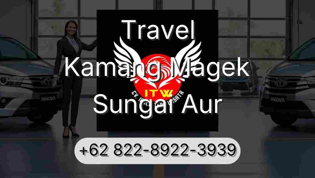 Travel Kamang Magek Sungai Aur