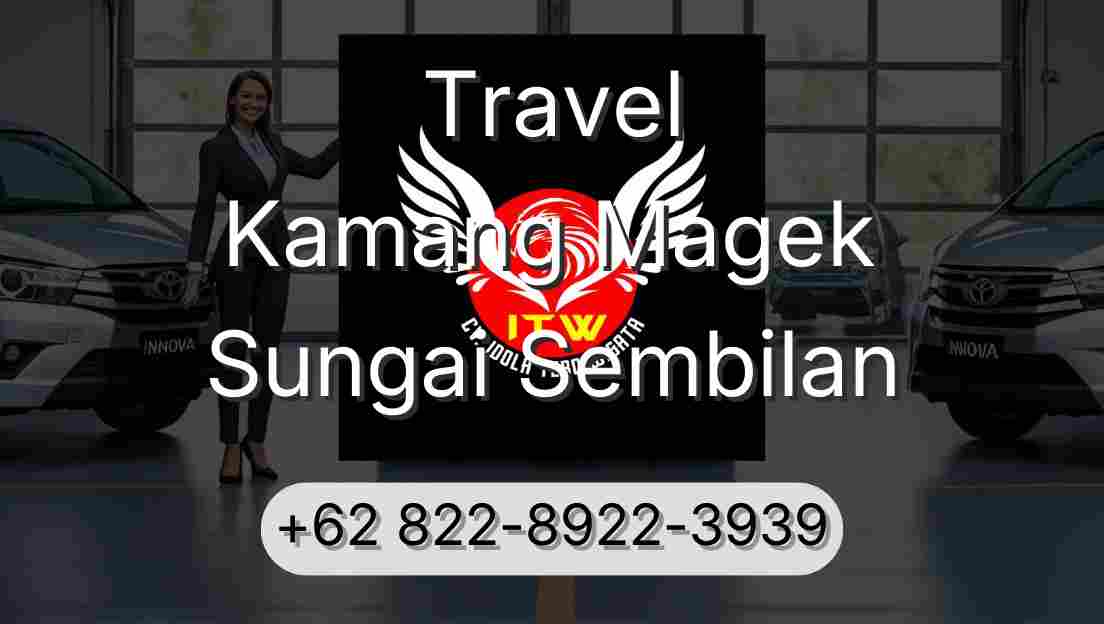 Travel Kamang Magek Sungai Sembilan
