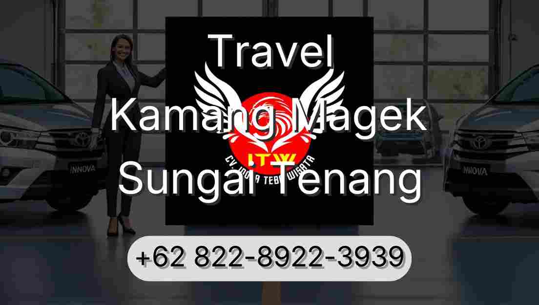 Travel Kamang Magek Sungai Tenang