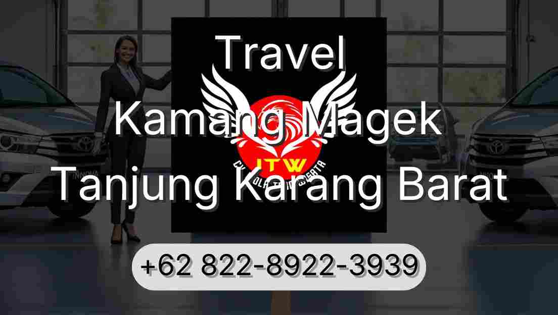 Travel Kamang Magek Tanjung Karang Barat