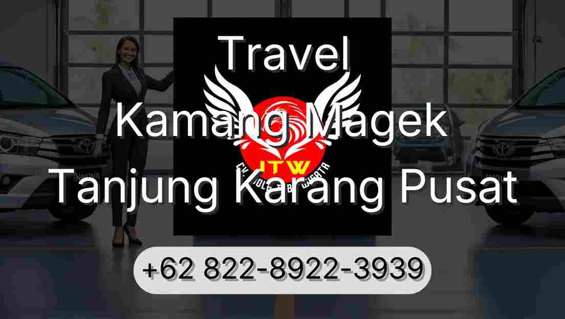 Travel Kamang Magek Tanjung Karang Pusat