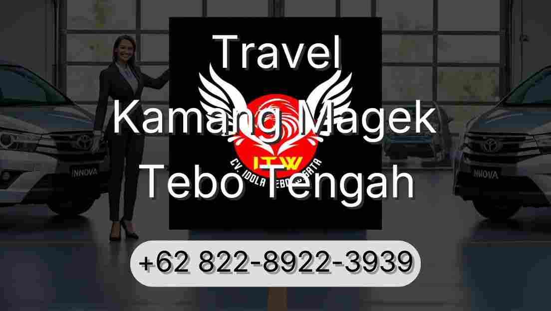 Travel Kamang Magek Tebo Tengah