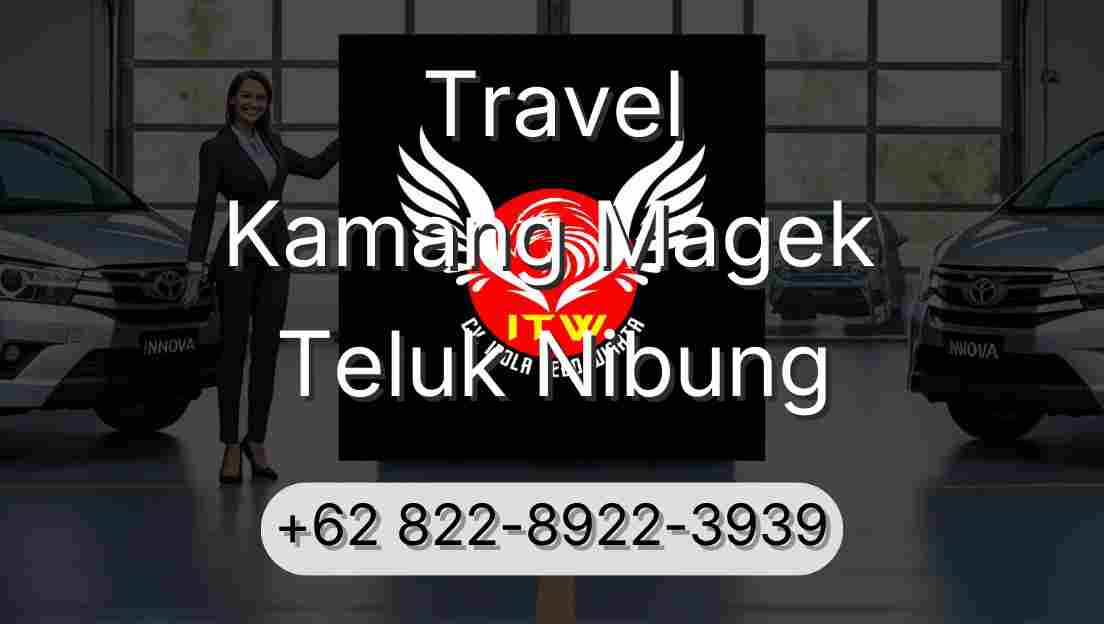 Travel Kamang Magek Teluk Nibung