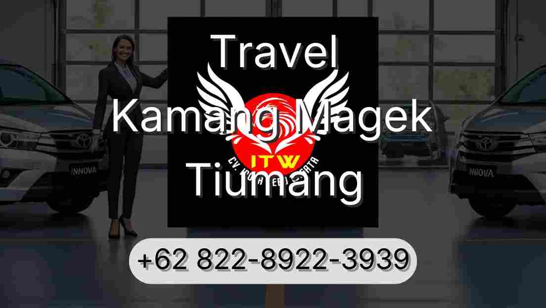 Travel Kamang Magek Tiumang