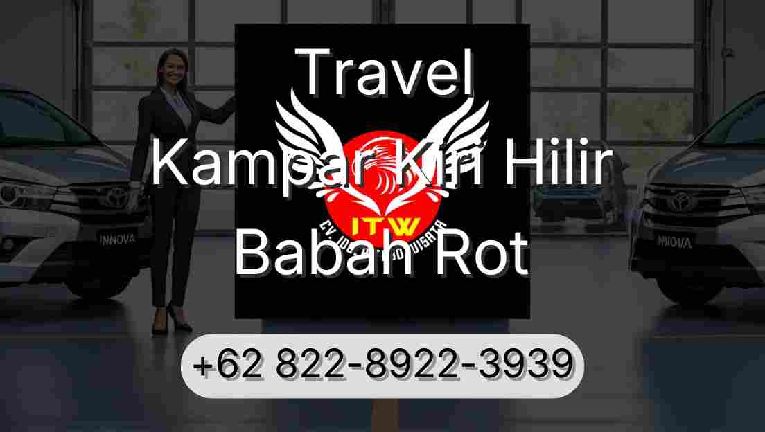 Travel Kampar Kiri Hilir Babah Rot