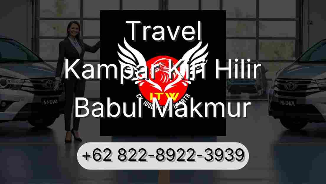 Travel Kampar Kiri Hilir Babul Makmur