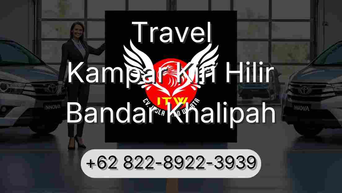Travel Kampar Kiri Hilir Bandar Khalipah