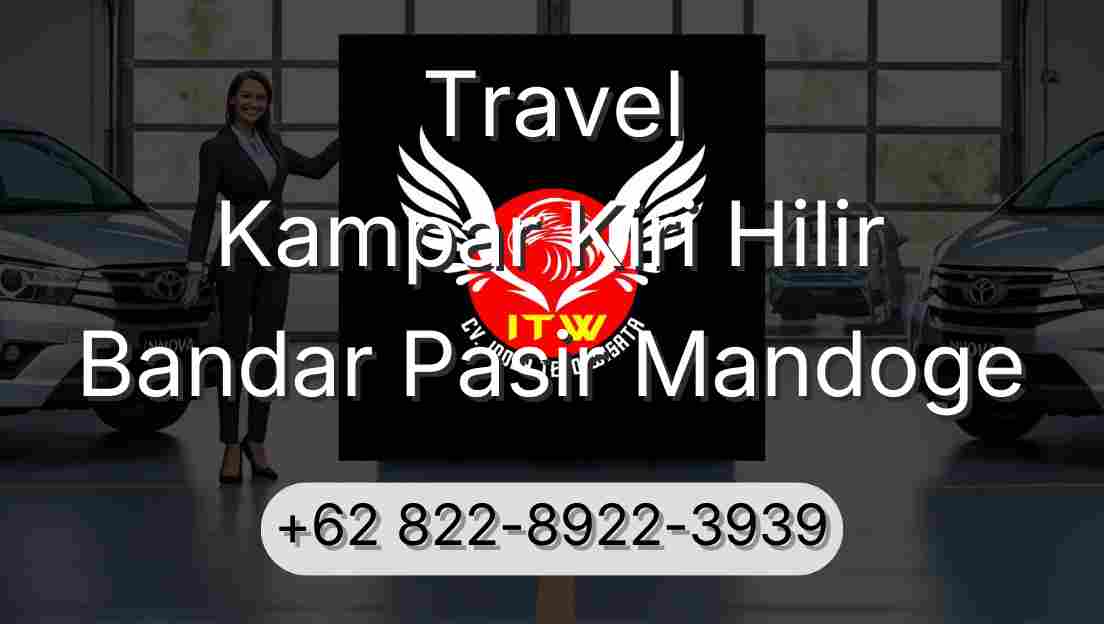 Travel Kampar Kiri Hilir Bandar Pasir Mandoge