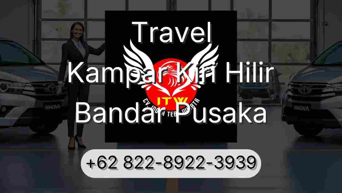 Travel Kampar Kiri Hilir Bandar Pusaka