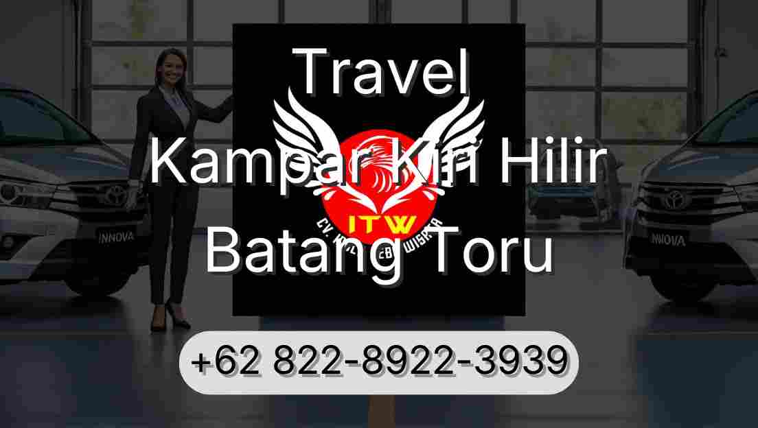 Travel Kampar Kiri Hilir Batang Toru