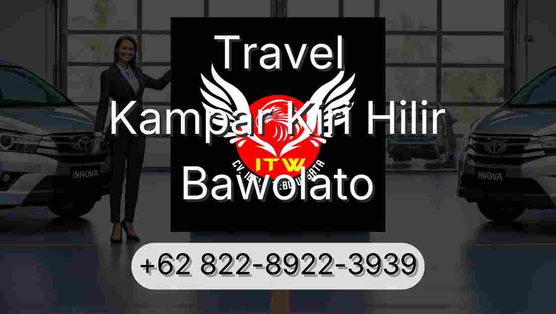Travel Kampar Kiri Hilir Bawolato