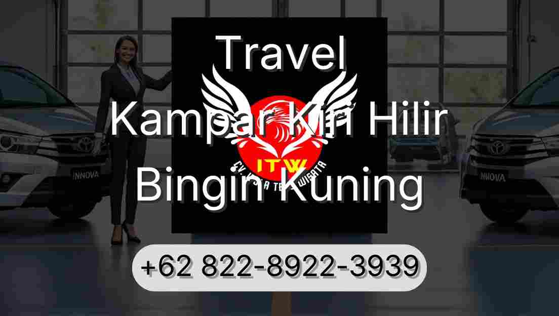 Travel Kampar Kiri Hilir Bingin Kuning