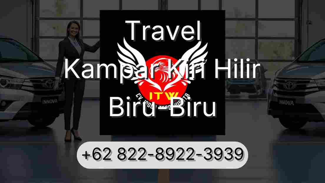 Travel Kampar Kiri Hilir Biru-Biru
