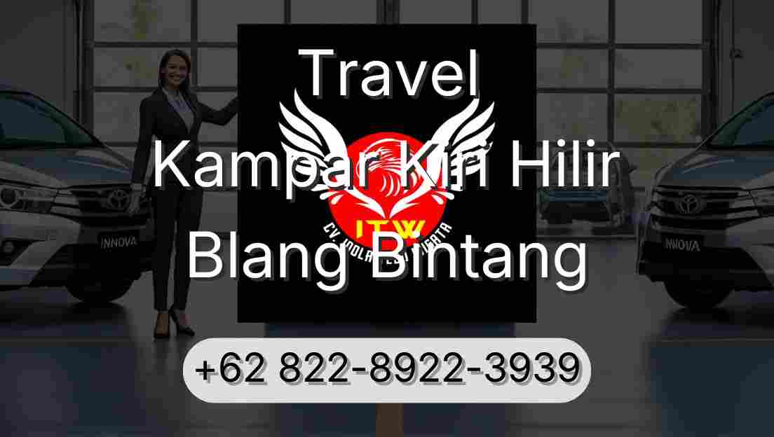 Travel Kampar Kiri Hilir Blang Bintang